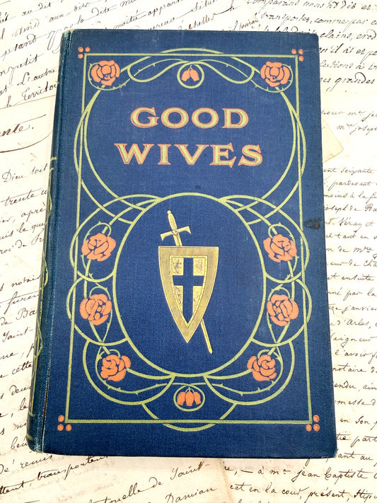 Good Wives by Louisa M Alcott, 1909