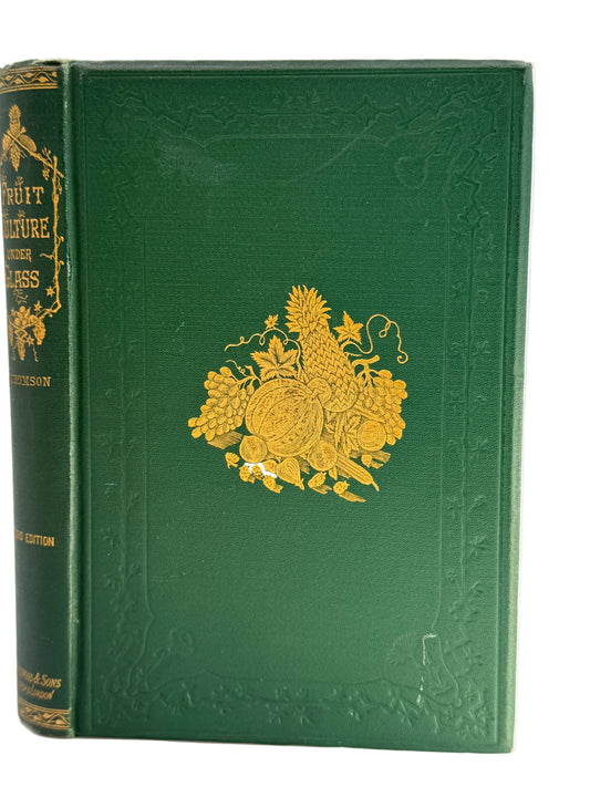 Handy Book of Fruit Culture Under Glass, 1881