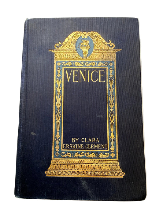 Vintage book titled 'Venice' by Clara Erskine Clement with decorative cover on a white background